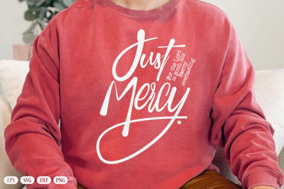 Just Mercy SVG, Lord is Good PNG for Graphics and Crafts