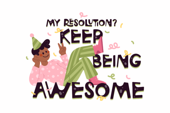 Keep Being Awesome Graphics for Crafts and Creative Projects