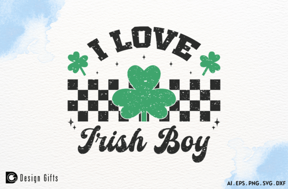 St. Patrick's Day Quote I Love Irish Boy Graphics for Crafts